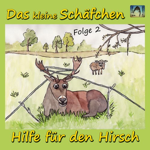 Das kleine Schäfchen - Hilfe für den Hirsch - Cover